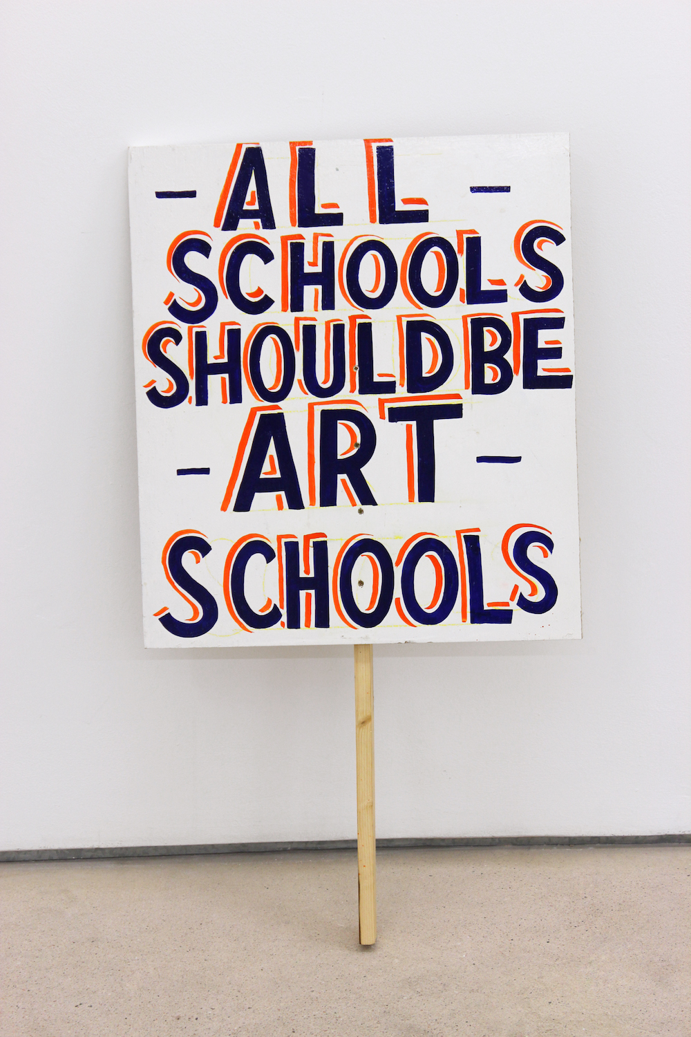 Bob and Roberta Smith, All Schools should be Art Schools, 2012