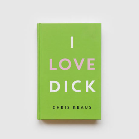 I love dick green cover Chris Kraus
