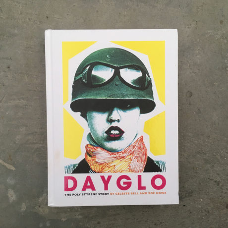 Dayglo: The Poly Styrene Story, cover