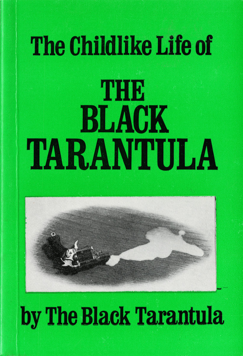 Kathy Acker, The Childlike Life of the Black Tarantula by the Black Tarantula, TVRT Press and Printed Matter, New York, 1978. Copyright Kathy Acker, 1973