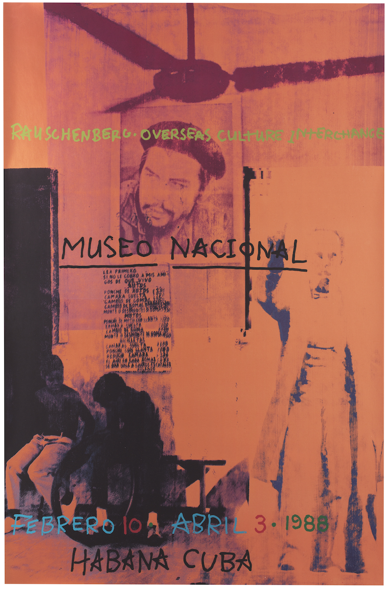 Robert Rauschenberg, Poster for ROCI CUBA, Museo Nacional, 1988. © Robert Rauschenberg Foundation and Universal Limited Art Editions