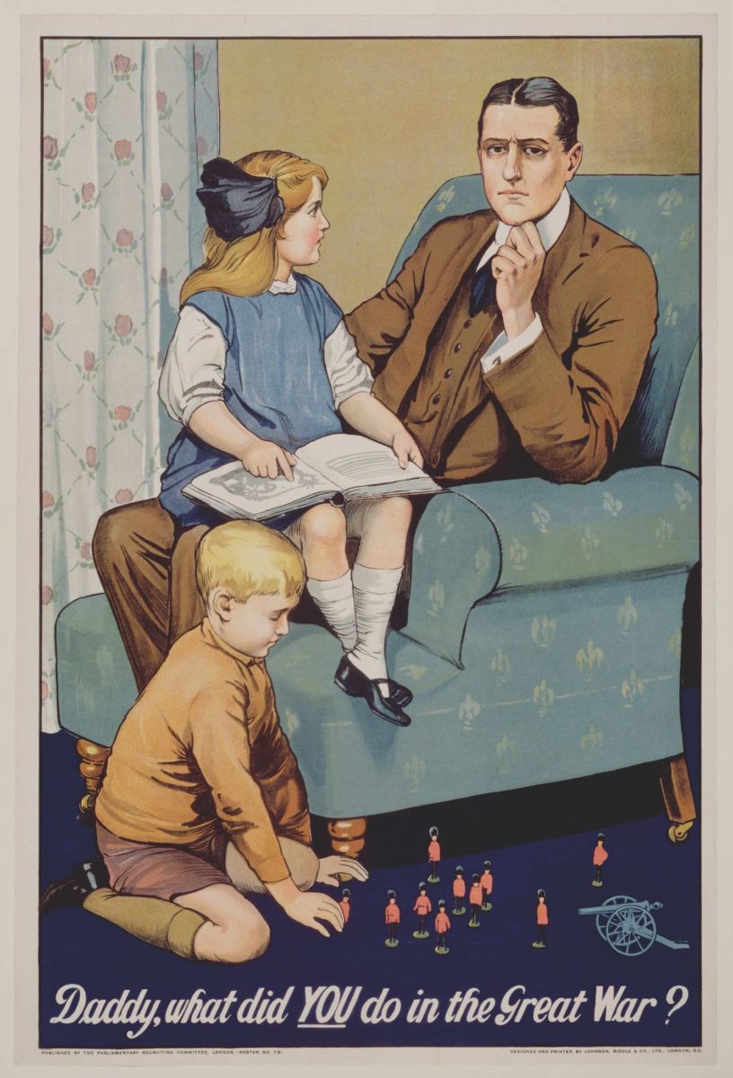 Savile Lumley, Daddy, what did YOU do in the Great War? Published by the Parliamentary Recruiting Committee. Great Britain, 1915 © 2020 Victoria and Albert Museum, London