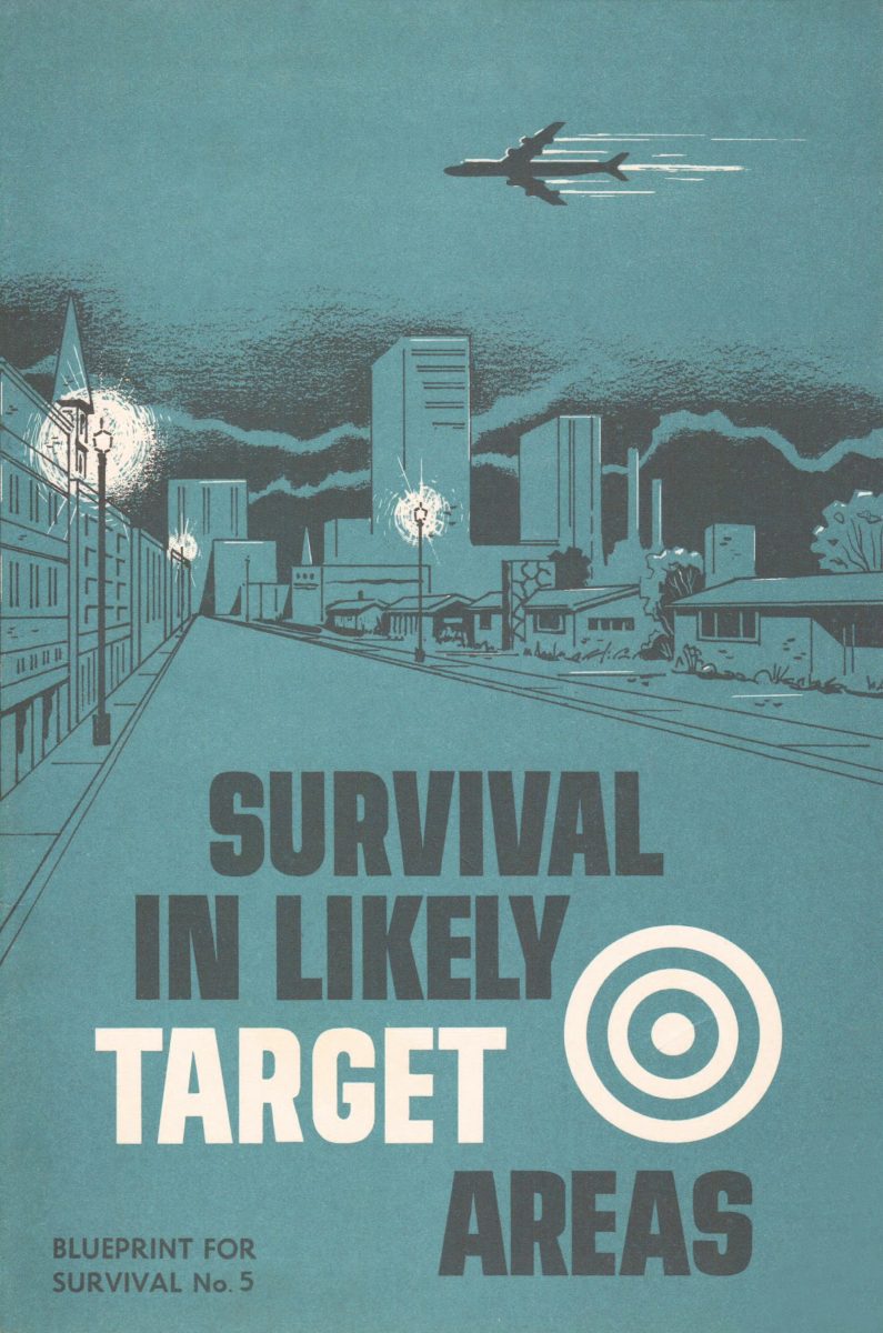 Survival in Likely Target Areas (1962), Canada Department of National Defence. A booklet in the Blueprint for Survival series, this guide focuses on survival advice for those in the cross-hairs of Soviet missiles